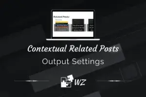 Contextual Related Posts - Output Settings
