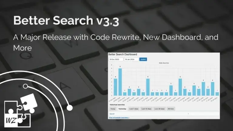 Better Search v3.3: A Major Release with Code Rewrite, New Dashboard, and More