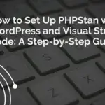 How to Set Up PHPStan with WordPress and Visual Studio Code