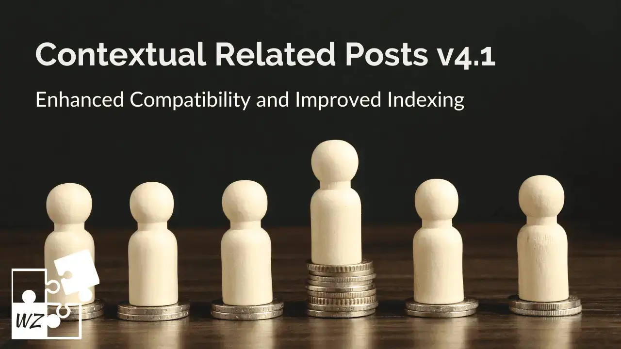 Contextual Related Posts v4.1.0 - Enhanced Compatibility and Improved ...