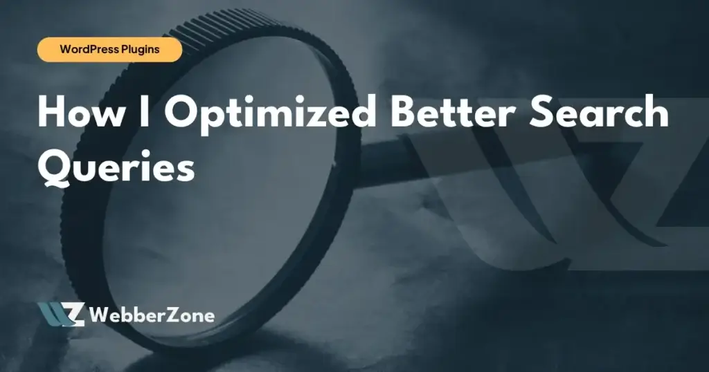 How I Optimized Better Search Queries