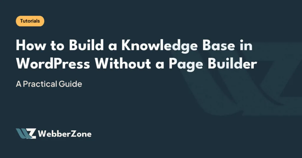 Knowledge Base in WordPress without a Page builder